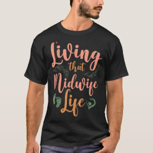 Camiseta Enfermeira Parteira Trabalhadora Vivendo Aquela Pa