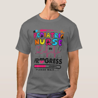 Camiseta Enfermeira Pediátrica Em Progresso Presente Futuro