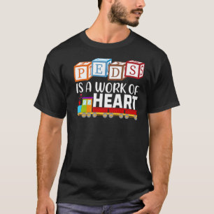 Camiseta Enfermeira Pediátrica Peds é um Trabalho de Coraçã