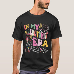 Camiseta Enfermeira Phlebotomy Em Minha Flebotomista Era Gr