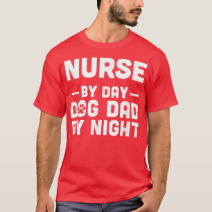 Camiseta Enfermeira Por Pai Cachorro Por Noite