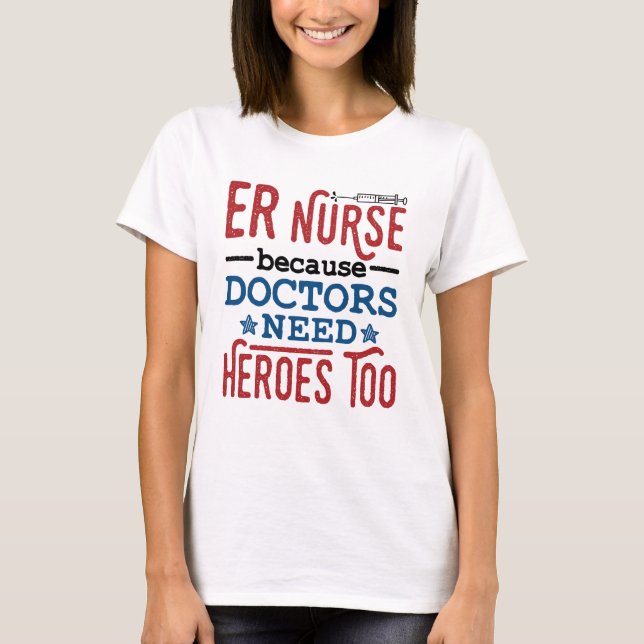 Camiseta Enfermeira porque médicos também precisam de herói (Frente)