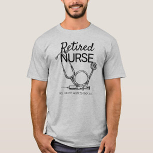 Camiseta Enfermeira Reformada Engraçada Não Quer Aposenta