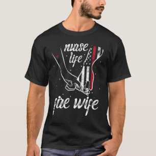 Camiseta Enfermeira Vida Fogo Esposa Enfermeira Bombeira Es