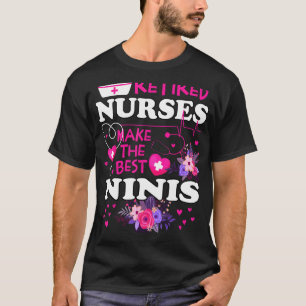 Camiseta Enfermeiras Aposentadas Fazem O Melhor Nini Bonito