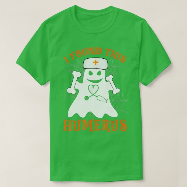 Camiseta Enfermeiras Eu Encontrei Este Humerus Engraçado En (Frente do Design)