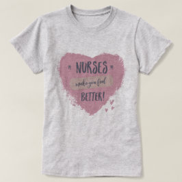 Camiseta Enfermeiras fazem você se sentir melhor