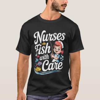Camiseta Enfermeiras Pescam com Cuidado Piadas Médicas - 1