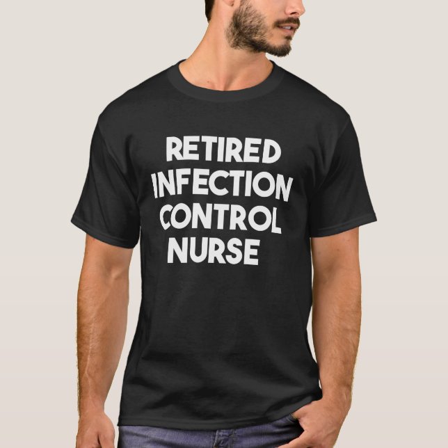 Camiseta Enfermeiro De Controlo Da Infecção Aposentada (Frente)