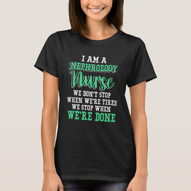Camiseta Enfermeiro De Nefrologia Interromper A Enfermagem  (Frente)