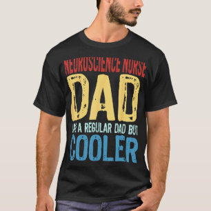 Camiseta Enfermeiro de Neurociência Masculino Pai Como um P