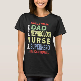Camiseta Enfermeiro De Pai E Nefrologia De Mulheres