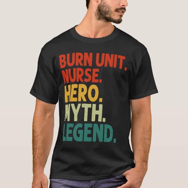 Camiseta Enfermeiro de Unidade de Queimação Herói Mito Lege (Frente)