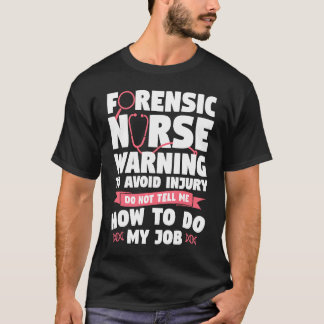 Camiseta Enfermeiro Forense Aviso Para Evitar Lesões Não In