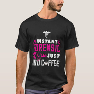 Camiseta Enfermeiro Forense Enfermeiro Correto Enfermeiro F