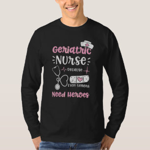 Camiseta Enfermeiro Geriátrico Porque Mesmo Mais velho Prec