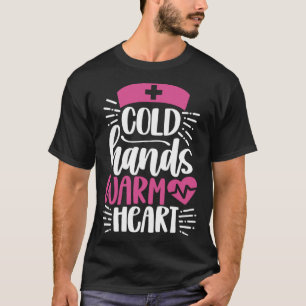 Camiseta Enfermeiro Inspiracional Quente Mãos Frio