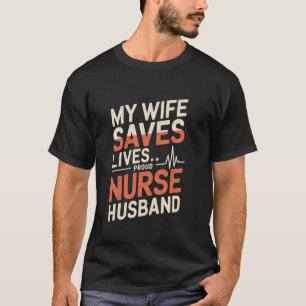 Camiseta Enfermeiro Marido Minha Esposa Salva Vidas Orgulho