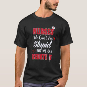 Camiseta Enfermeiros não podemos consertar estúpidos, mas p