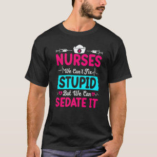 Camiseta Enfermeiros Não Podemos Corrigir Estúpido Mas Pode