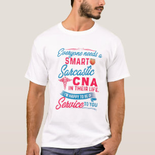 Camiseta Enfermeiros Todos Precisam De Uma CNA Sarcástica 