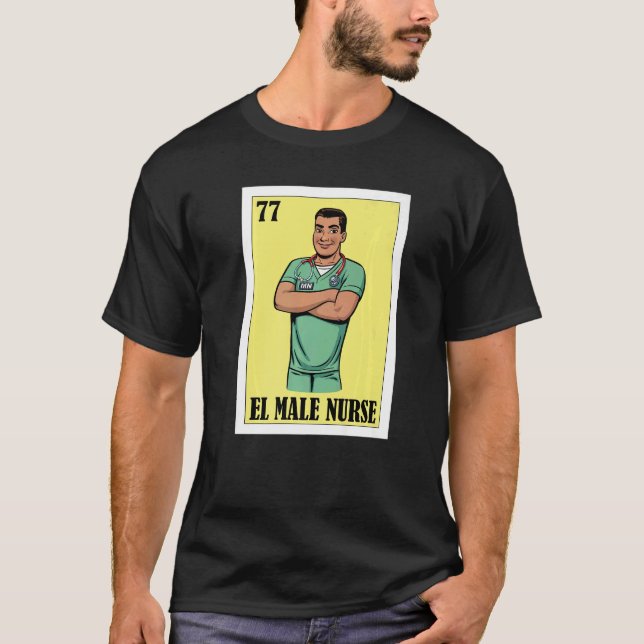 Camiseta Enfermero Espanhol Loteria Mexicana El Male Nurse (Frente)