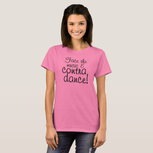 Camiseta Enfrente a música & contra a dança