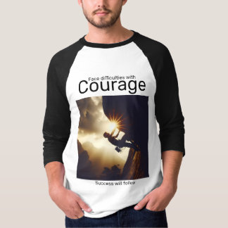 Camiseta Enfrentem as dificuldades com coragem que o sucess