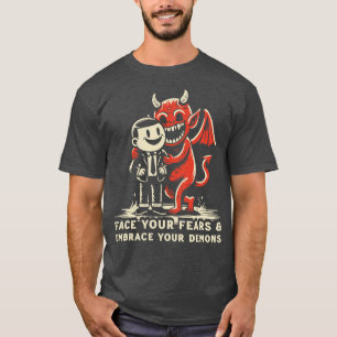 Camiseta Enfrentem Os Medos Abrangam Seus Demônios