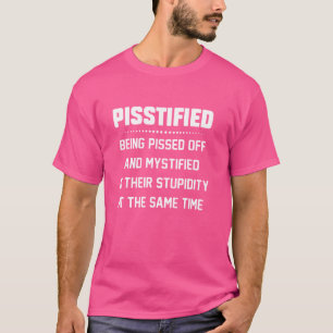 Camiseta Enfurecido por estar com raiva e perplexo com a