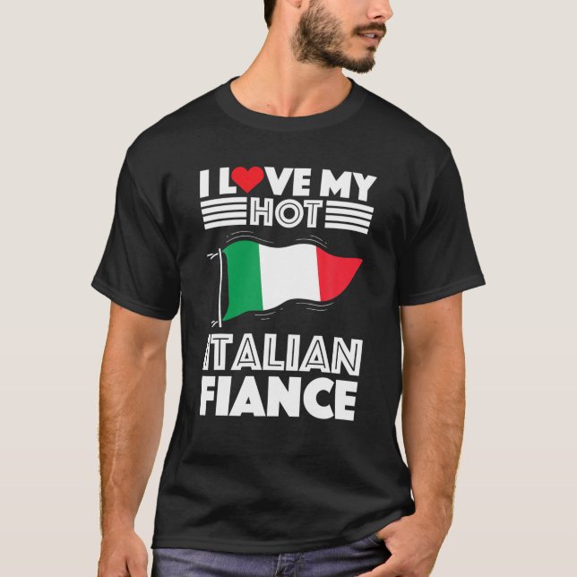 Camiseta Engaged To Italy Man Woman I Love My Hot Italian F (Frente)