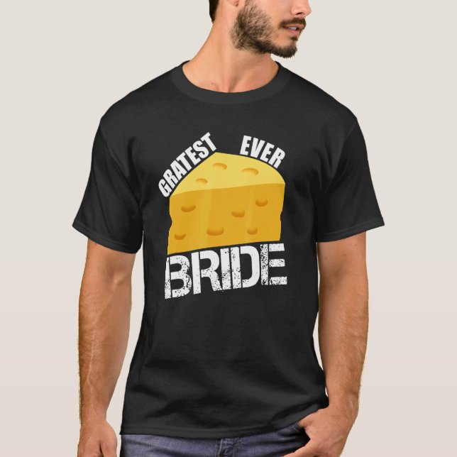 Camiseta Engageme, Casamento De Noivas De Queijo, Gratest E (Frente)