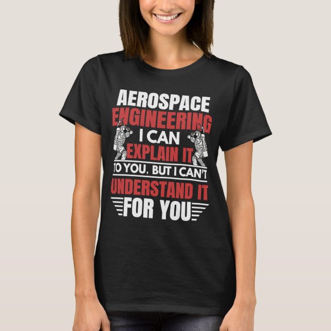 Camiseta Engenharia Aeroespacial Eu Posso Explicar O Gráfic (Frente)