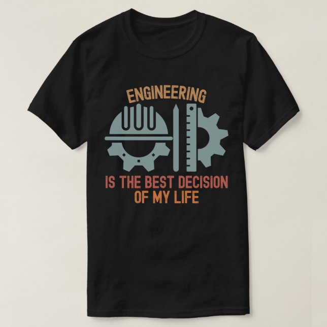 Camiseta Engenharia é a melhor decisão da minha vida (Frente do Design)