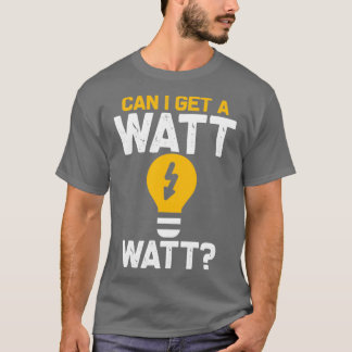 Camiseta Engenharia Elétrica Funny Electrically Watt Pun