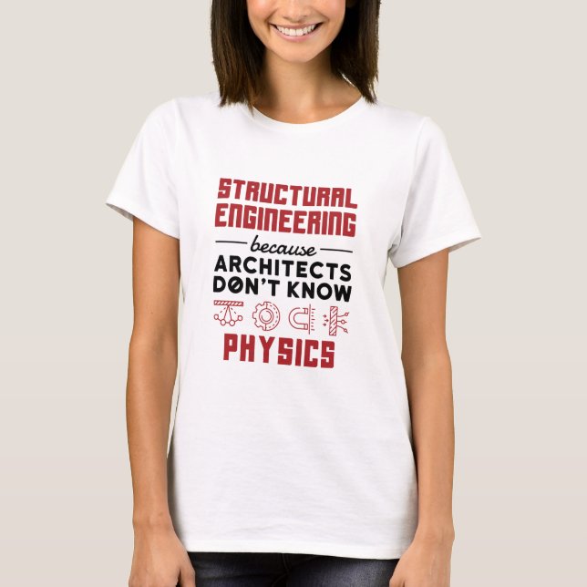 Camiseta Engenharia Estrutural - Física Sarcástica Dizendo (Frente)