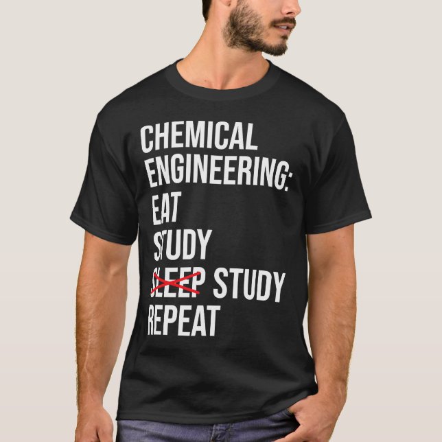 Camiseta Engenharia Química Come Estudo Sono Engenheiro Eng (Frente)