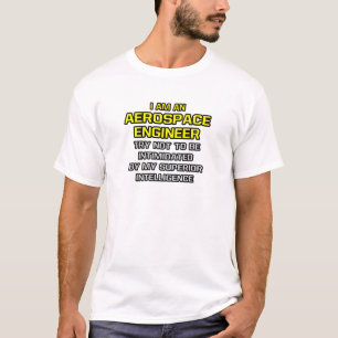 Camiseta Engenheiro aeroespacial...Inteligência superior