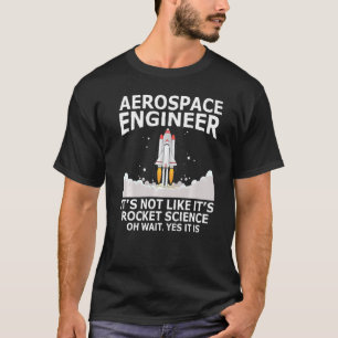 Camiseta Engenheiro aeroespacial Não é como se fosse Rocket