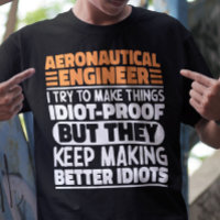 Engenheiro Aeronáutico Eu Tento Fazer Coisas Idiot