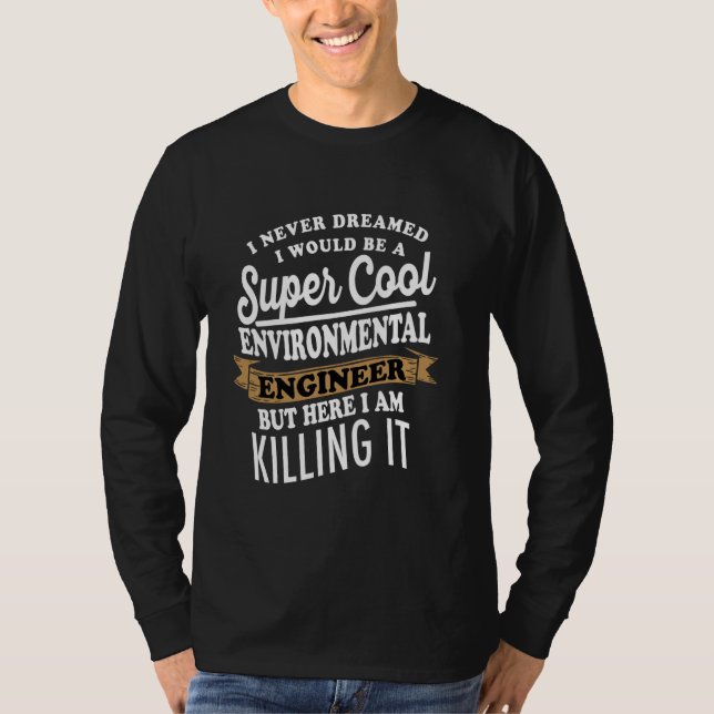 Camiseta Engenheiro Ambiental Sarcástico (Frente)