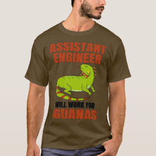 Camiseta Engenheiro Assistente Trabalhará Para Iguanas
