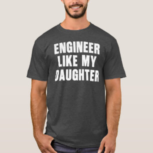 Camiseta Engenheiro Como Minha Filha Engraçado Engenheiro P