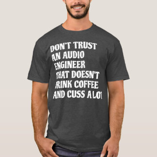 Camiseta Engenheiro De Áudio Que Bebe Café Custa Muito 1