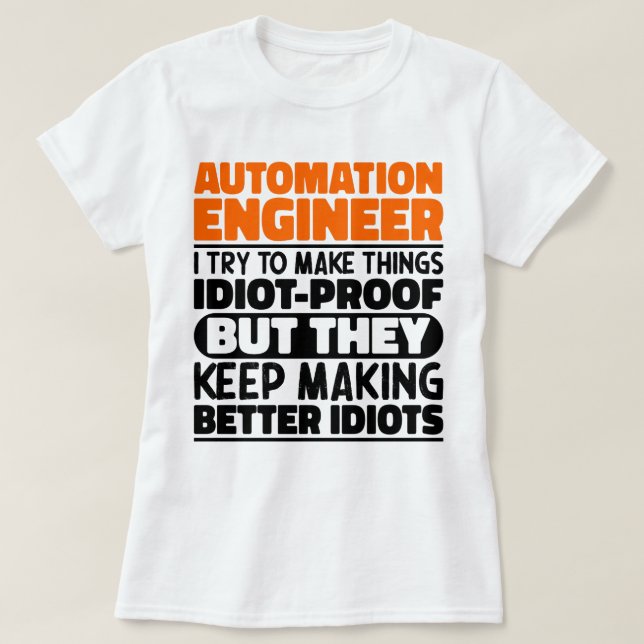 Camiseta Engenheiro De Automação Que Tento Engraçado (Frente do Design)