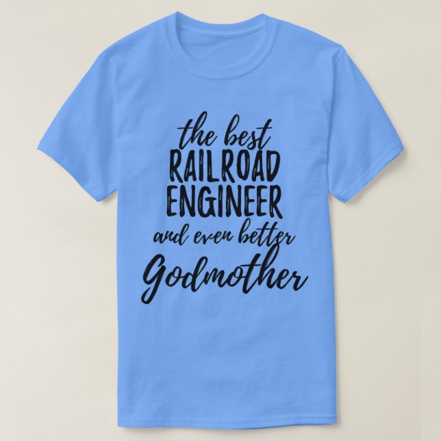 Camiseta Engenheiro de ferrovia Madrinha Engraçada Ideia pa (Frente do Design)