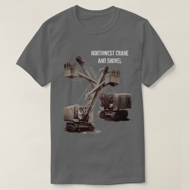 Camiseta Engenheiro de operação da grua e pá do Noroeste (Frente do Design)