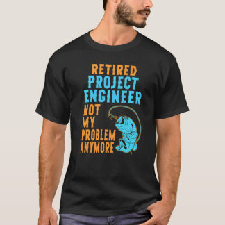 Camiseta Engenheiro de Projeto Aposentado Pescaria Aposent