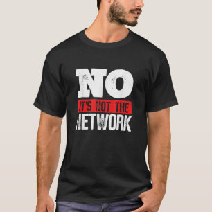 Camiseta Engenheiro de Rede Não É O Computador de Rede