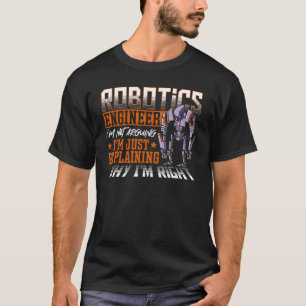 Camiseta Engenheiro de Robótica Não estou a Argumentar o Cl